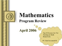 Mathematics Program Review April 2006 #5- I had too much Pi. Top 10 Excuses for Not Turning in Math Homework. -  ppt download