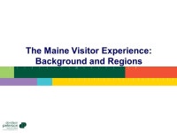 11 Maine Office of Tourism Visitor Tracking Research 2008 Annual Report Prepared by July 24, ppt download