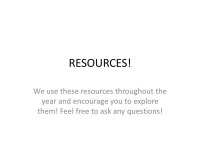 RESOURCES! We use these resources throughout the year and encourage you to explore them! Feel free to ask any questions! -  ppt... 