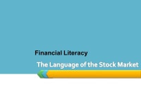 Financial Literacy. Why Learn About Stocks  The stock market is the core of America’s economic system Stock is a share of... 