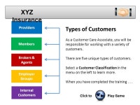 Providers Members Brokers & Agents Employer Groups Internal Customers XYZ Insurance Welcome Customer Care Training Presenter... 
