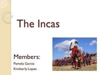 The Incas Members: Pamela Garcia Kimberly Lopez. Development The Incas were people... of South America in the 1400s. -  ppt download