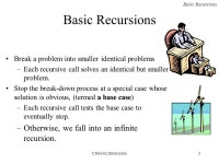 CSS342: Recursion2 Topics Day 1: Lecture –Basic recursions 1.Sum 2.Fact 3.Print a number in any base 4.Binary. -  ppt download