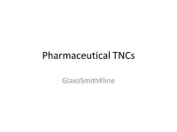 Pharmaceutical TNCs GlaxoSmithKline. Health matters in a globalising world TNCs – Transnational Corporations are companies that... 