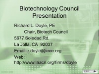 Biotechnology Council Presentation Richard L. Doyle, PE Chair, Biotech Council 5677 Soledad Rd. La Jolla, CA Web: -  ppt download