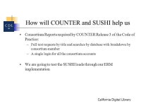 California Digital Library NISO Standardized Usage Statistics Harvesting Initiative (SUSHI): Z39.93 Chan Li California Digital... 