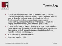 Reconciling the pediatric requirements with the EHR model May 2006 Age Representation Allow recording of post conceptional age... 