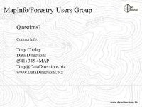 MapInfo/Forestry Users Group November 19, 2008 Tony Cooley Data Directions MAP -  ppt download