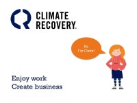 Enjoy work Create business Hi, I’m Claire!. What is Climate Recovery? Climate Recovery (CR) is based out of Kalmar, Sweden. We... 