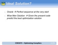 CISC673 – Optimizing Compilers1/34 Presented by: Sameer Kulkarni Dept of Computer & Information Sciences University of Delaware... 