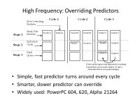 Advanced Branch Prediction Prof. Mikko H. Lipasti University of Wisconsin-Madison Lecture notes based on notes by John P. Shen...