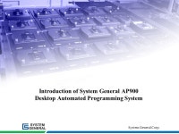 AP900 Automated Programming System System General Corp. Introduction of System General AP900 Desktop Automated Programming... 