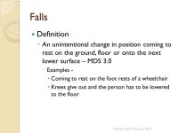 Falls in Nursing and Personal Care Homes Looking at Culture and Collaboration Affinity Health Services, 2010 Paula A. Bracken... 
