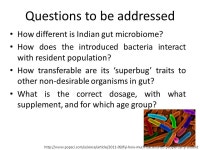 Safety and efficacy of probiotics - A Microbiological Perspective Shilpi Sharma Department of Biochemical Engineering... 