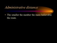 Route Selection in Cisco Routers. Route Selection One of the intriguing aspects of Cisco routers, especially for those new to... 