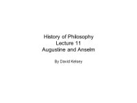 History of Philosophy Lecture 11 Augustine and Anselm By David Kelsey. -  ppt download