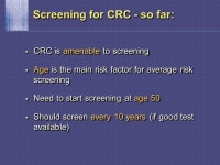 COLORECTAL CANCER SCREENING Alan N. Barkun Professor, Division of Gastroenterology Chairholder of the DG Kinnear Chair in... 