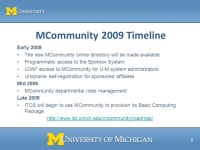 University of Michigan MCommunity Project Liz Salley Product Manager, Michigan Administrative Information Services Luke Tracy... 