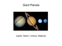 Size Comparison Jupiter: 318 Earth-masses, Saturn: 95, Uranus: 14.5, Neptune: 17.2 Two subclasses: Jupiter-Saturn. -  ppt... 