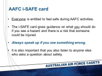 303SQN AAFC Annual Safety Briefing What is Safety? Safety is … being free from danger or hesk of injury. “Occupational Health... 