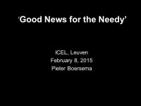 ‘ Good News for the Needy’ ICEL, Leuven February 8, 2015 Pieter Boersema. -  ppt download