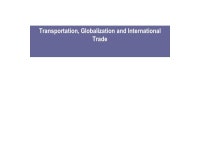 Transportation, Globalization and International Trade. -  ppt download
