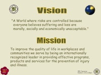 International Development Days Vancouver, BC October 2 – 4, 2002 Maureen C. Shaw Industrial Accident Prevention Association... 