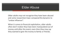 Cross-Disciplinary Response: A Way Forward. Who is Who Joan Braun Maria Denholme Elm Institute BC Centre for Elder Advocacy and... 