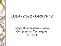 ECE472/572 - Lecture 12 Image Compression – Lossy Compression Techniques 11/10/ ppt download