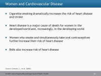  2007 Johns Hopkins Bloomberg School of Public Health Women and Tobacco Natasha Jategaonkar, MSc British Columbia Centre of... 