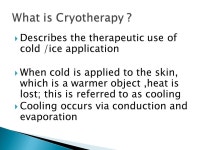By Ms.B.Nelson.  What is Cryotherapy  Effects of Cryotherapy  Uses of Cryotherapy  Methods of application  Contraindications.... 