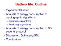Three Challenges of Secure Embedded System Design: Performance, Battery life and Robustness Nachiketh Potlapally Department of... 