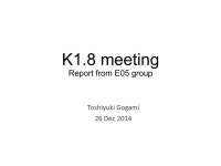 K1.8 meeting Report from E05 group Toshiyuki Gogami 26 Dec ppt download