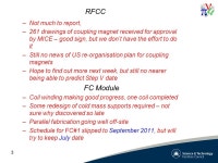 UKNF/MICE PSAG, 3/5/11 Spectrometer solenoids: –Repair plan still ‘in approval’, already two months late –Workshop/mini... 