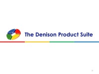 All content and images Copyright © 2012 Denison Consulting, LLC. All Rights Reserved. 1 Denison Consulting Welcomes You To The... 