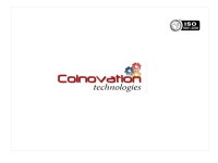 Colnovation An Introduction Colnovation Technologies is the IT diversification of Vaibhav Group of Companies. It has an acitve... 