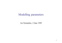 1 Modelling parameters Jos Vermeulen, 2 June ppt download