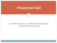 FINANCIAL AID GPA & ACADEMIC STANDING INFORMED DECISIONS SAP APPEAL PROCESS ASAP: Achieving Satisfactory Academic Progress.... 