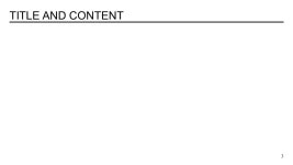 SECTION DIVIDER 2 TITLE AND CONTENT 3 TITLE, SUBTITLE, AND CONTENT ppt download