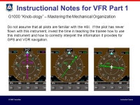 G1000 Transition Instructor Course. G1000 Transition Instructor Course Objectives for Train the Trainer Elements: –Understand... 
