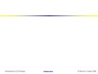 Introduction to VLSI Design© Steven P. Levitan 1998 Introduction VHDL entity adder is port (a :in bit_vector(7 downto 0); b :in... 