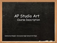 AP Studio Art Course Description Katherine Wright- Hernando High School Art Dept. -  ppt download