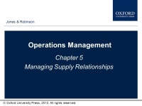 Type author names here © Oxford University Press, All rights reserved. Operations Management Chapter 5 Managing Supply... 