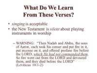 John 4: The hour is coming, and now is, when the true worshipers will worship the Father in spirit and truth; for the Father is.... 