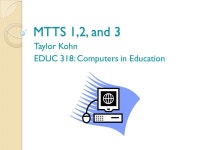 MTTS 1,2, and 3 Taylor Kohn EDUC 318: Computers in Education. -  ppt download