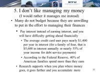 111 Bringing Christ into our Personal Finances Budgeting Myths and Realities: Developing a Budget You Can Live With August 19... 