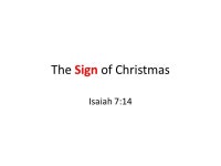 ‘Signs’ of Christmas Season. The Sign of Christmas Isaiah 7: ppt download