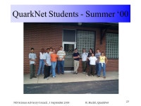 QuarkNet A national program that partners high school teachers with particle physicists working at the energy frontier in hadron... 