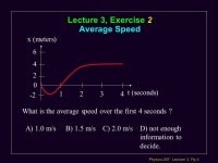 Physics 207, Lecture 3, Sept. 13 Agenda Assignment: Finish reading Ch. 3, begin Chapter 4 (4.1 and 4.2) l WebAssign Problem.... 