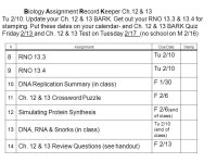 Biology Assignment Record Keeper Chapter 12 & 13 Th 1/22: Put these dates on your calendar- and Ch. 12 & 13 BARK Quiz Tuesday 2... 